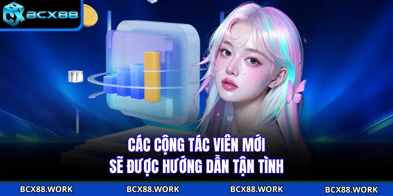 Hợp Tác Đại Lý Các cộng tác viên mới sẽ được hướng dẫn tận tình